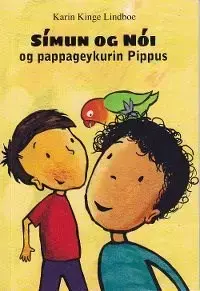 Símun og Nói og pappageykurin Pippus