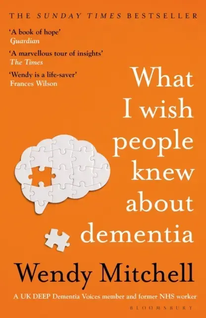 What I Wish People Knew About Dementia The Sunday Times Bestseller
