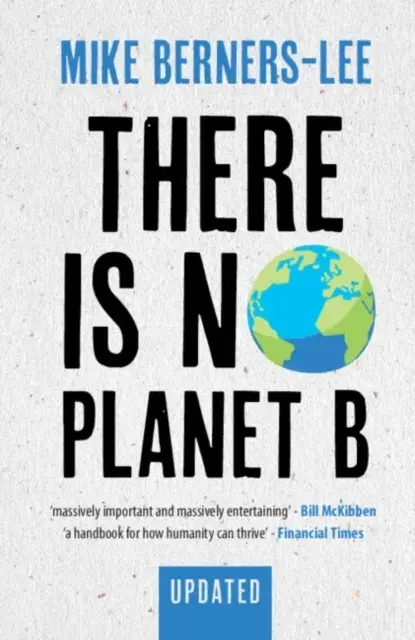 There Is No Planet B A Handbook For The Make Or Break Years