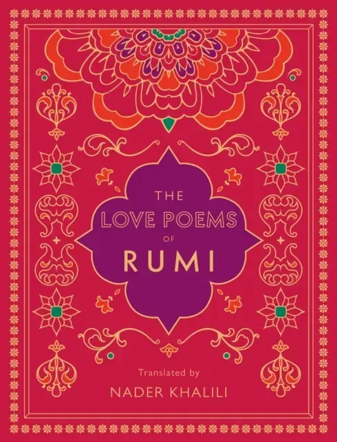 The Love Poems Of Rumi Translated By Nader Khalili