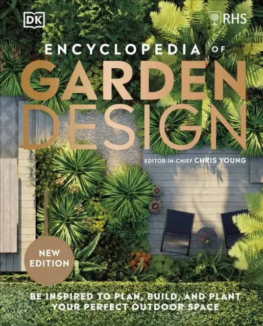 Rhs Encyclopedia Of Garden Design Be Inspired To Plan, Build
