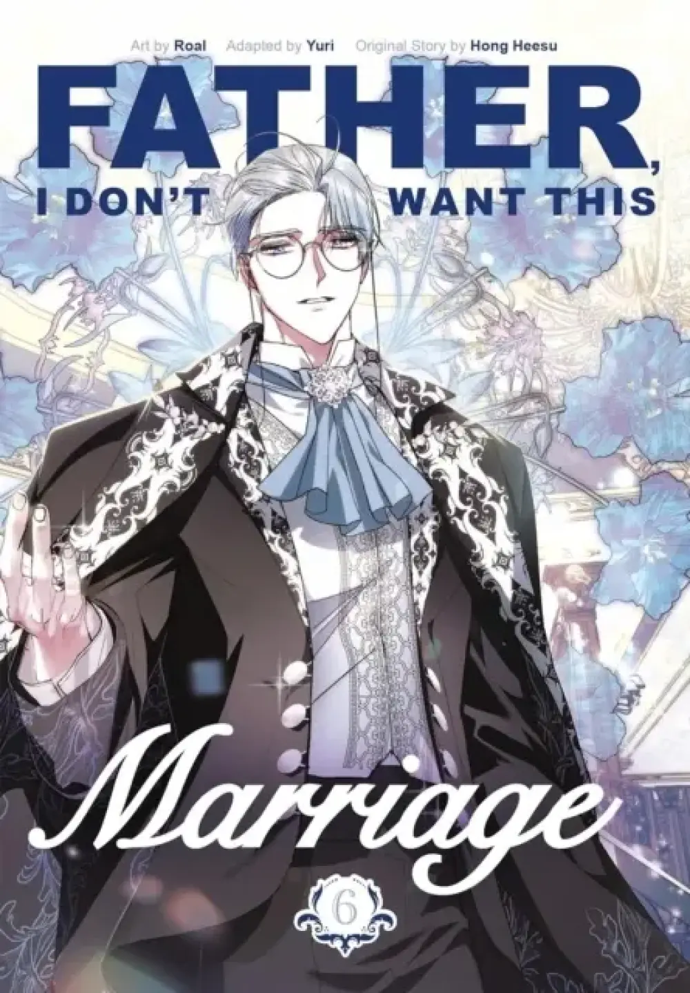 Father, I Don't Want This Marriage, Vol. 6