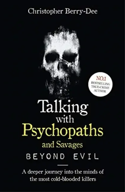Talking With Psychopaths And Savages Beyond Evilfrom The Uk