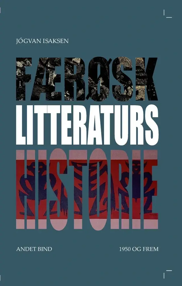 Færøsk Litteraturs Historie Ande Bind 1950 og frem