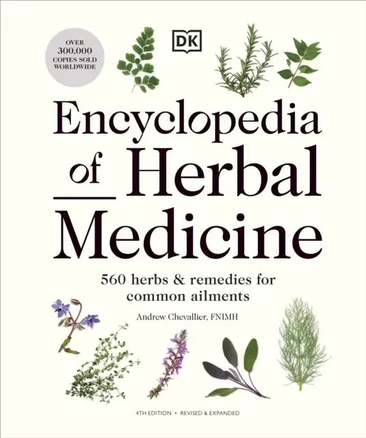 Encyclopedia Of Herbal Medicine New Edition 560 Herbs And Re