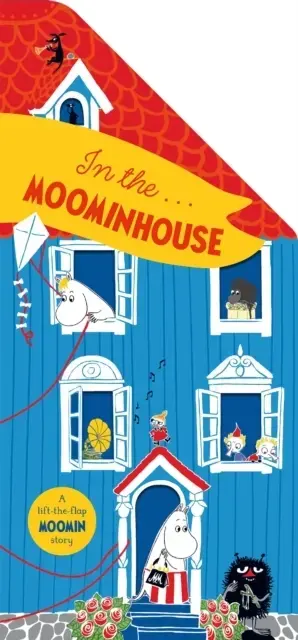 In The Moominhouse A Lift-The-Flap Moomin Story