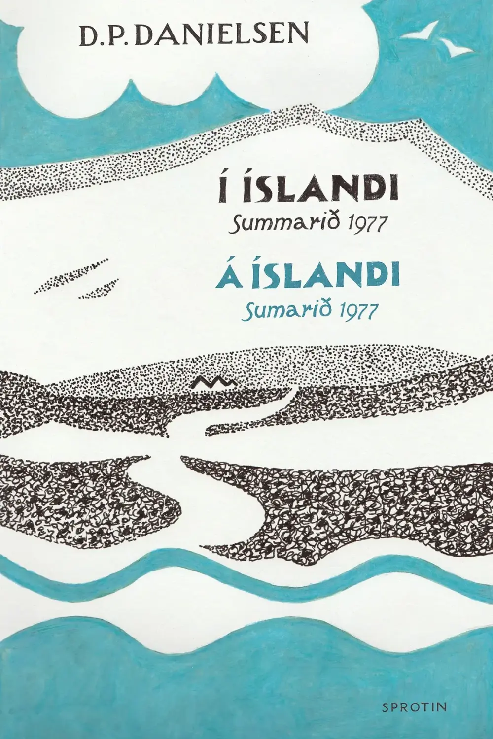 Í Íslandi summarið 1977 (Sprotin)