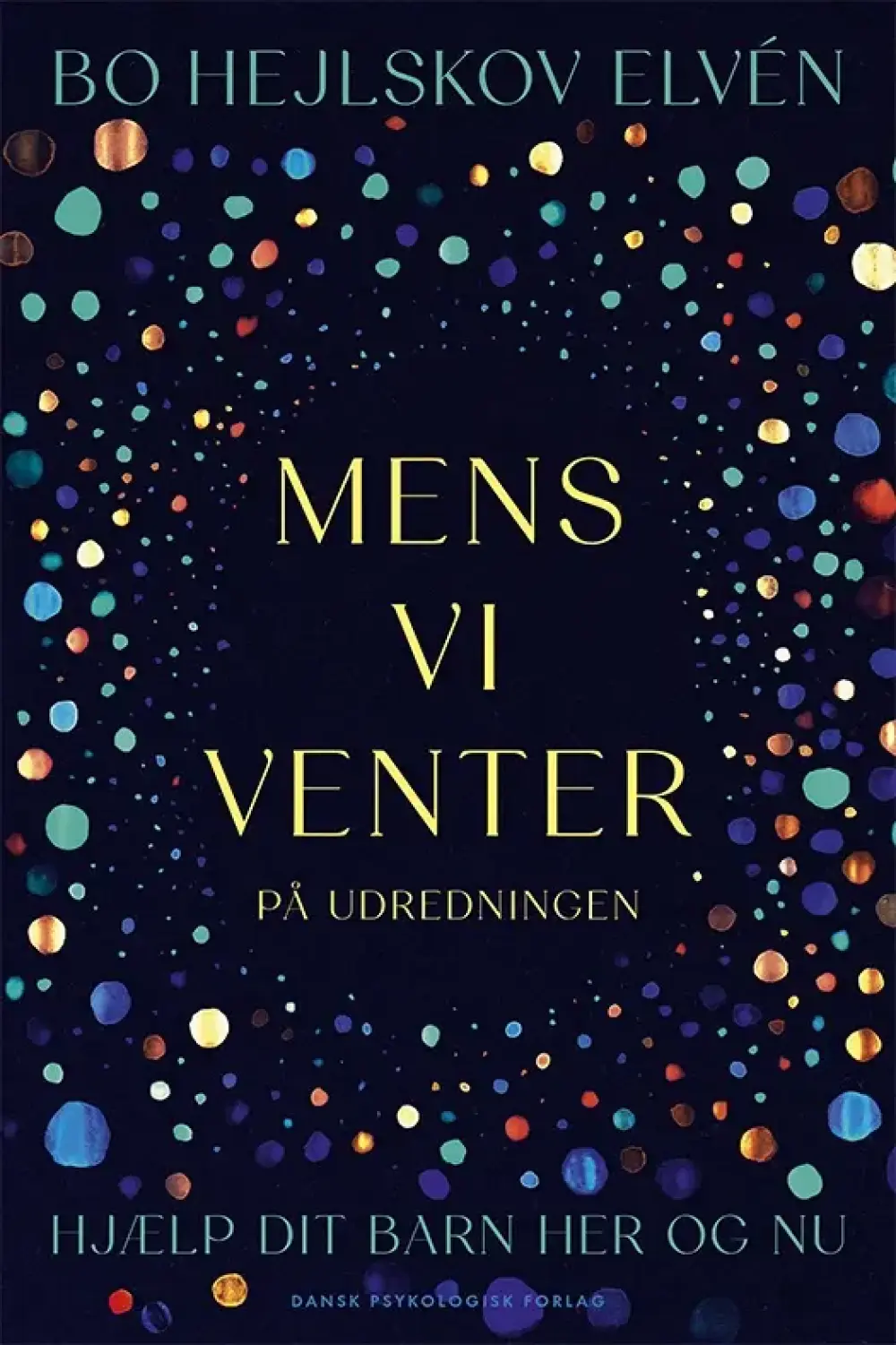 Mens vi venter på udredningen