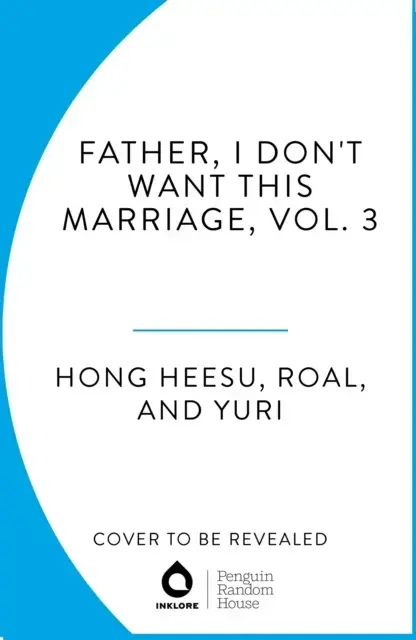 Father I Don'T Want This Marriage Vol. 3