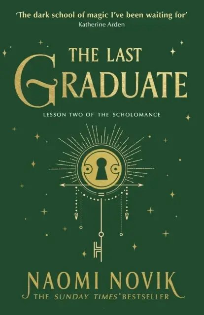 The Last Graduate The Sunday Times Bestselling Dark Academia Fantasy And Sequel To A Deadly Education