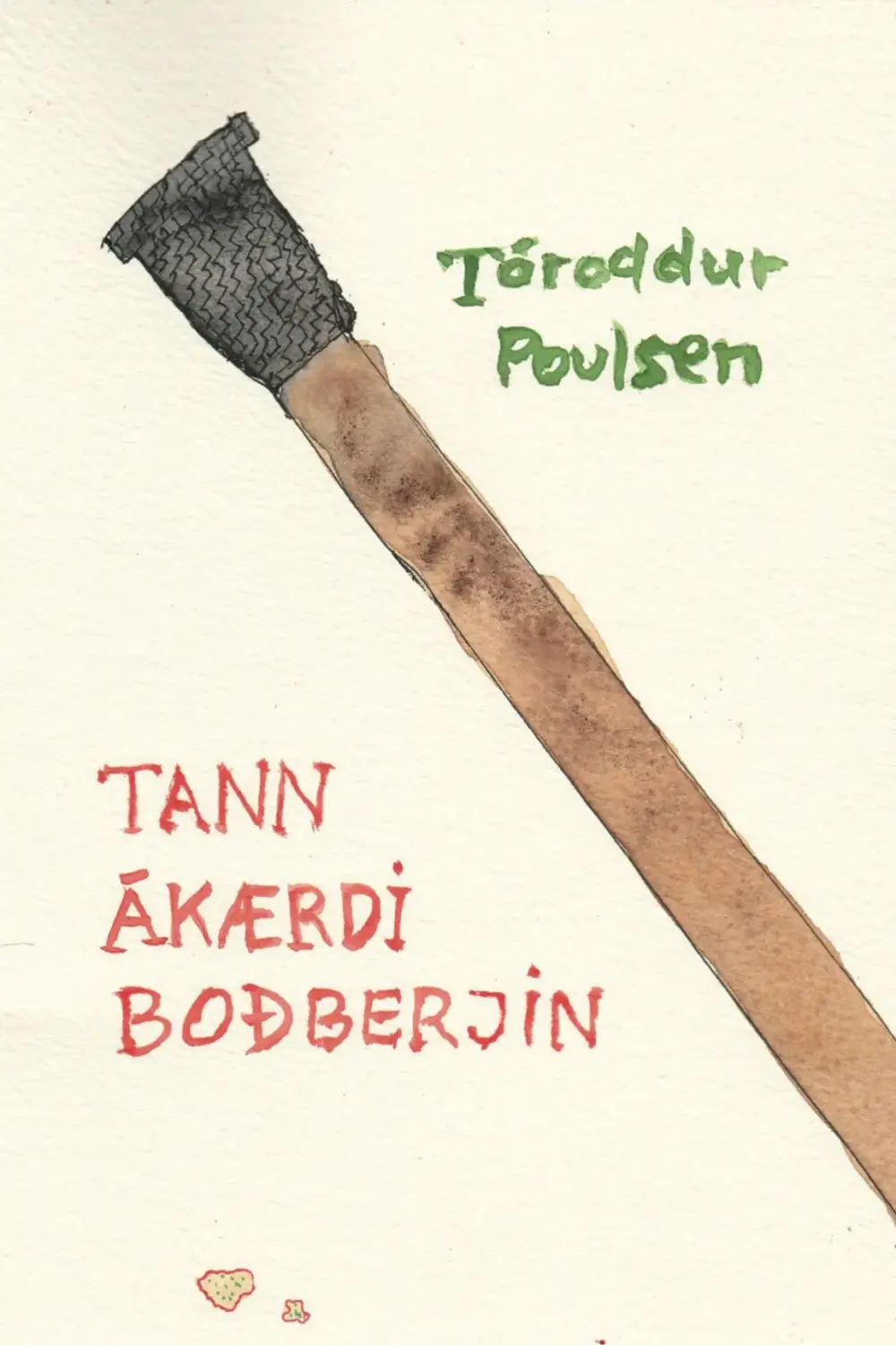 Tann ákærdi boðberjin, yrkingar