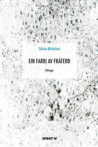 Ein farri av fráferð, yrkingar