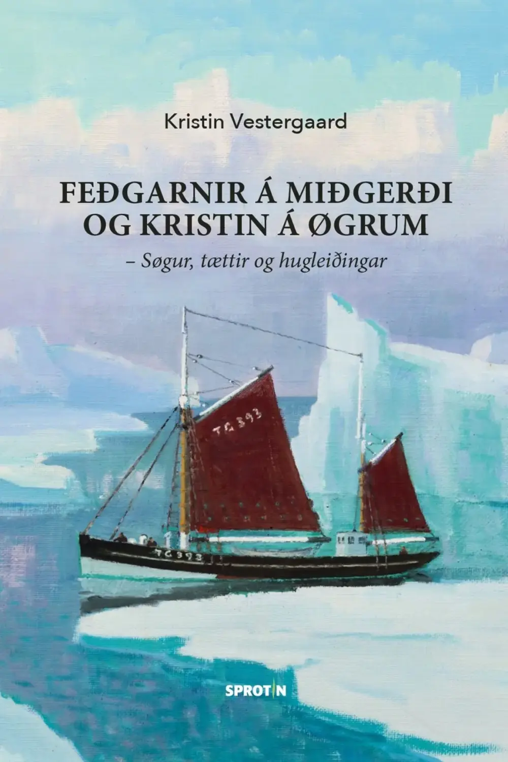 Feðgarnir á Miðgerði og Kristin á Øgrum