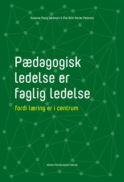 Pædagogisk ledelse er faglig ledelse