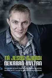 Tá Jesus gjørdi nekaran hvítan