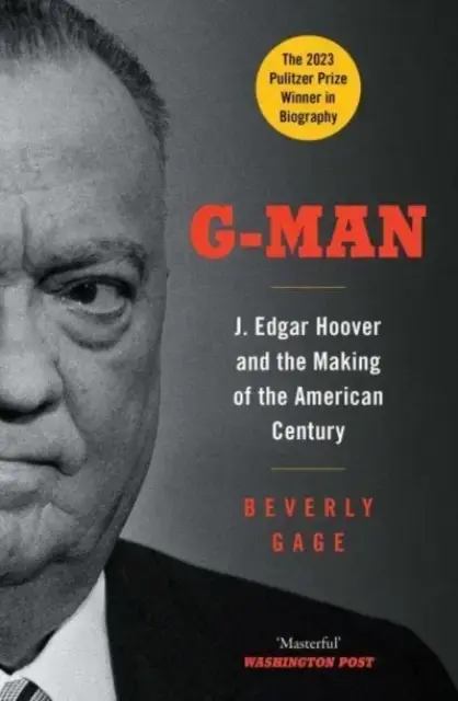 G-Manj. Edgar Hoover And The Making Of The American Century
