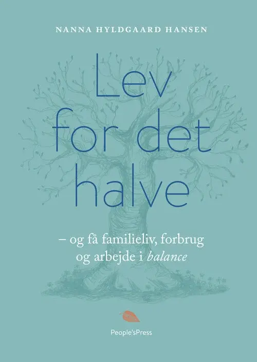 Lev for det halve - og få familieliv, forbrug og arbejde i balance