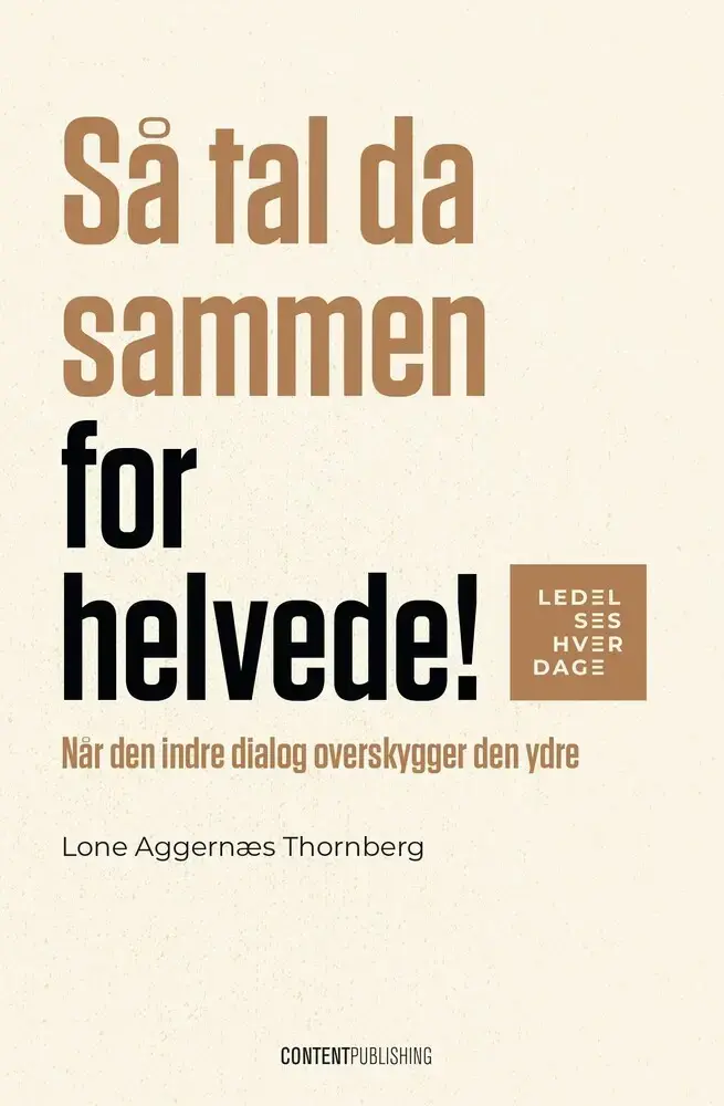 Så tal da sammen for helvede!