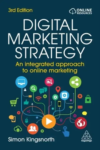 Digital Marketing Strategy An Integrated Approach To Online