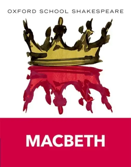 Oxford School Shakespeare: Oxford School Shakespeare: Macbet