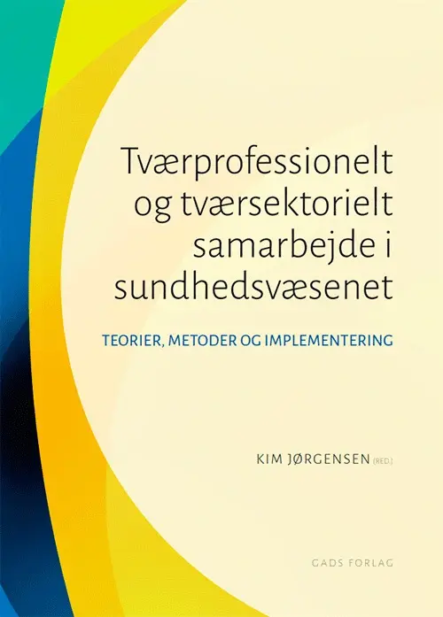 Tværprofessionelt og tværsektorielt samarbejde i sundhedsvæsenet