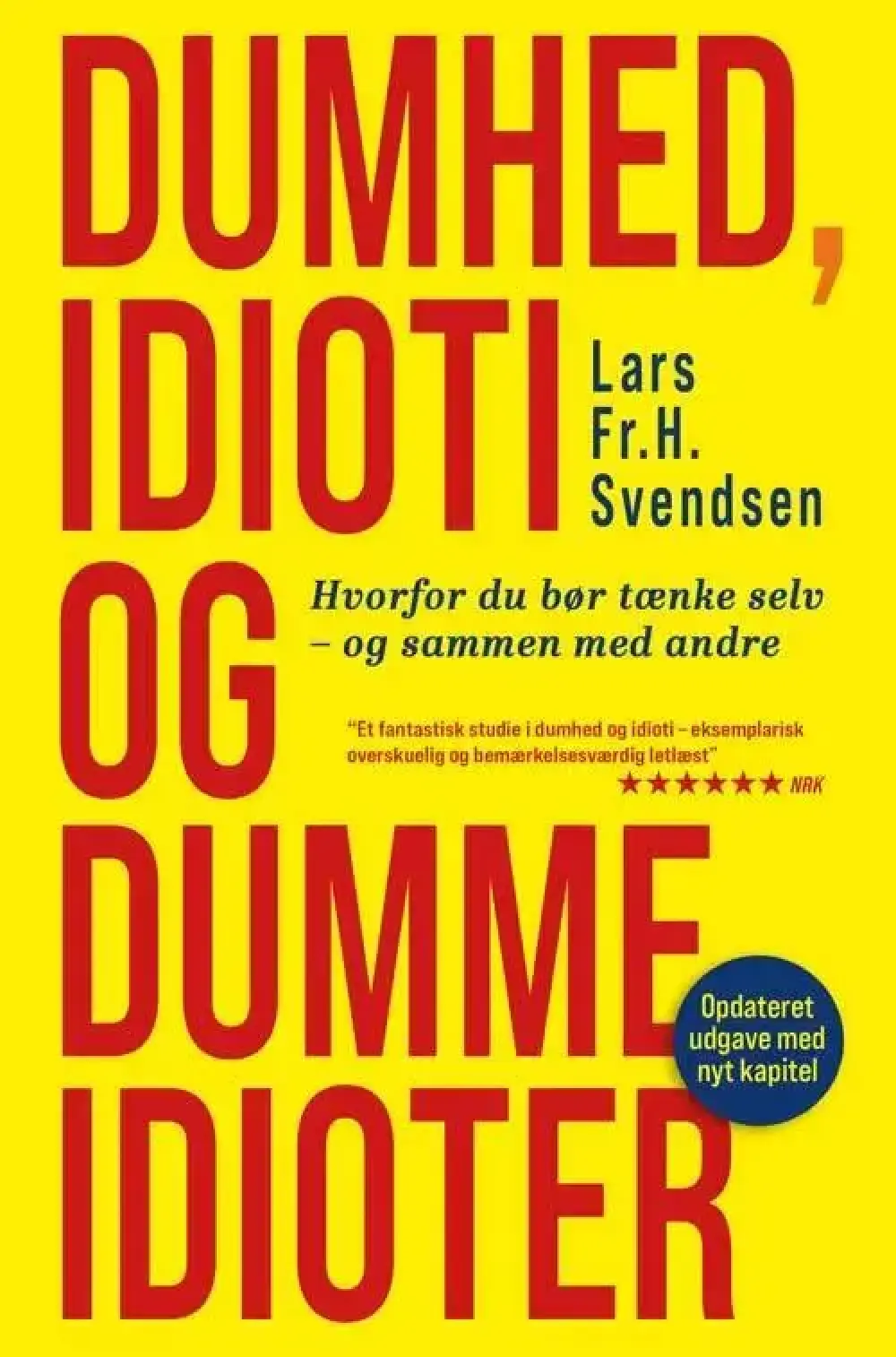 Dumhed, idioti og dumme idioter